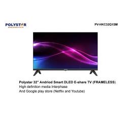 Polystar 32 Inch Smart TV, Frameless, Eshare | PV-HKC32Q15M - deluxe.com.ng